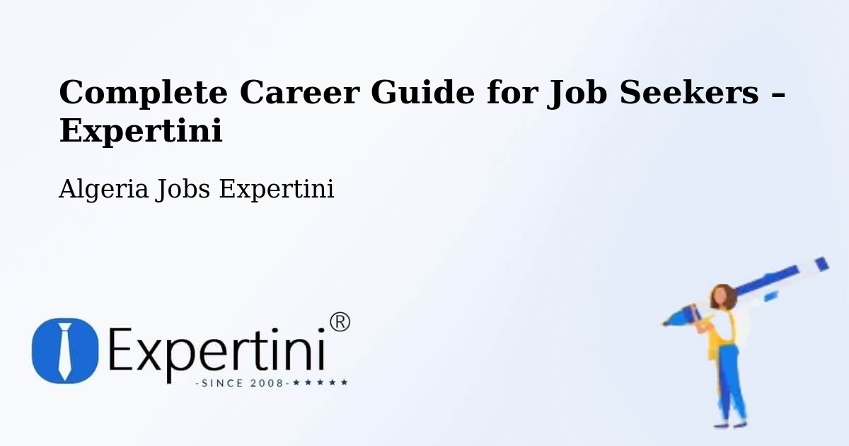 Career Guide for Job Seekers – Tindouf - Tindouf, Algeria Jobs Expertini