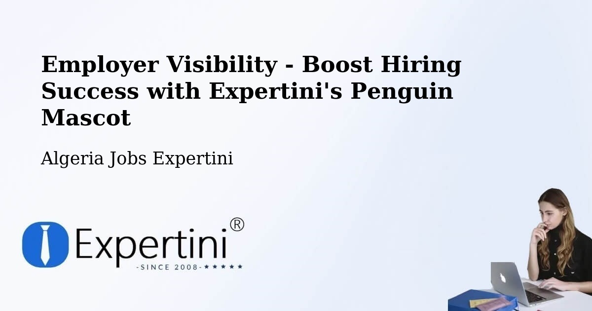 CV and Resume Visibility Optimization – Tindouf - Algeria Jobs Expertini